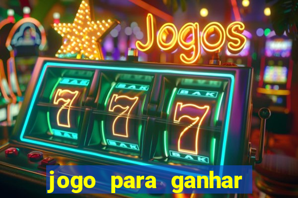 jogo para ganhar dinheiro de verdade no pix sem deposito